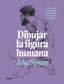 DIBUJAR LA FIGURA HUMANA I Spicer, Jake I BLUME (Naturart) I 9788418459979