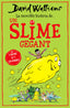 LA INCREIBLE HISTORIA DE,,, UN SLIME GEGANT | Walliams, David | 9788418483011 (Montena)
