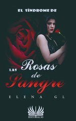 EL SINDROME DE LAS ROSAS DE SANGRE | Gonzalez Lamela,elena | 9788418519093 (Editorial sg)