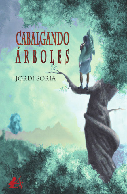 CABALGANDO ARBOLES | Soria,jordi | 9788418544064 (Editorial adarve)