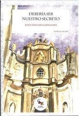 DEBERIA SER NUESTRO SECRETO - 9788418552984