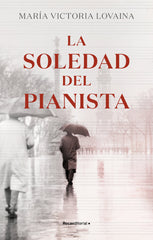 LA SOLEDAD DEL PIANISTA - 9788418557774