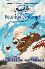 BASTILLE CONTRA LOS BIBLIOTECARIOS MALVADOS | Sanderson,brandon | 9788418688737 (B de blok)