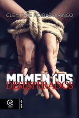 MOMENTOS DESESPERADOS - 9788418698132