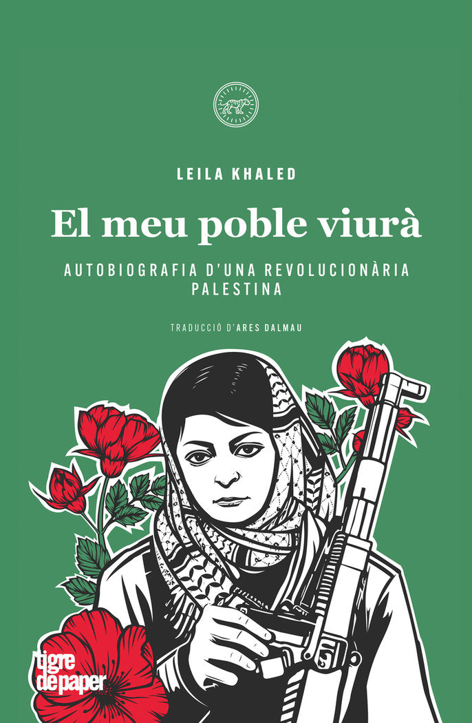 MEU POBLE VIURA,EL | Khaled,leila | 9788418705670 (Tigre de paper)