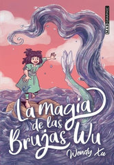 LA MAGIA DE LAS BRUJAS WU | Xu, Wendy | 9788418712098 (Mab graphic)