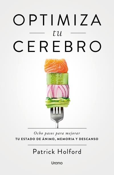 OPTIMIZA TU CEREBRO | HOLFORD, PATRICK | URANO | 9788418714924