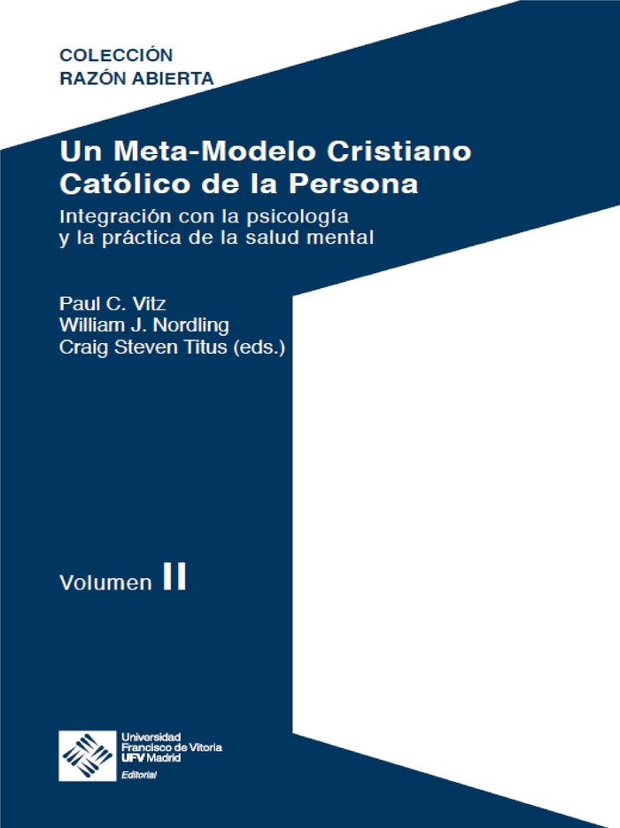 UN META MODELO CRISTIANO CATOLICO DE LA PE | VITZ, PAUL CLAYTON/NORDLING, WILLIAM/TIT | FRANCISCO DE VITORIA | 9788418746307