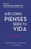 ASI COMO PIENSES SERA TU VIDA - 9788418765469