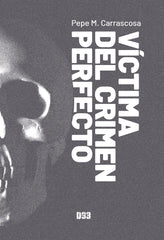VICTIMA DEL CRIMEN PERFECTO - 9788418783197
