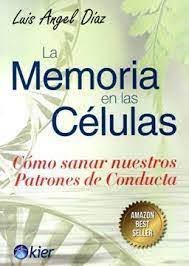 LA MEMORIA EN LAS CELULAS | DIAZ, LUIS ANGEL | KIER ESPAÑA | 9788418801105