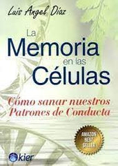 LA MEMORIA EN LAS CELULAS | DIAZ, LUIS ANGEL | KIER ESPAÑA | 9788418801105