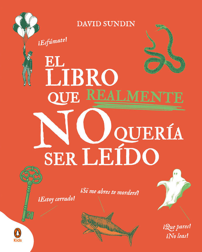 EL LIBRO QUE REALMENTE NO QUERIA SER LEIDO | Sundin,david | 9788418817434 (Penguin kids)