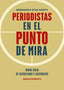 PERIODISTAS EN EL PUNTO DE MIRA | DIAZ NOSTY,BERNARDO | RENACIMIENTO | 9788418818455