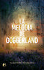 LA MELODIA DE DOGGERLAND | Martonez,alejandro | 9788418828720 (Editorial adarve)
