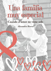 UNA FAMILIA MUY ESPECIAL I Rivera Gargallo, Alexandra I Parcir Edicions Selectes I 9788418849008