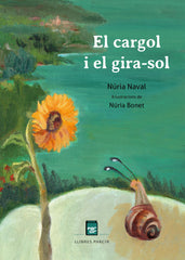 EL CARGOL I EL GIRA-SOL I Naval Bonet, Núria I Parcir Edicions Selectes I 9788418849572