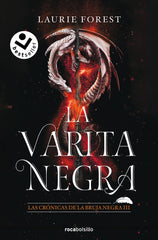 LA VARITA MAGICA (LAS CRONICAS DE LA BRUJA NEGRA 3) | Laurie Forest | 9788418850547 (Roca bolsillo)