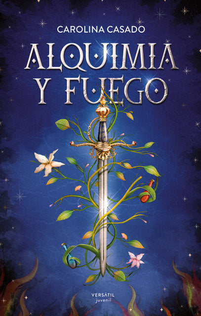 ALQUIMIA Y FUEGO | Casado,carolina | 9788418883507 (Ediciones versatil)