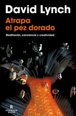 ATRAPA EL PEZ DORADO | LYNCH,DAVID | RESERVOIR BOOKS | 9788418897436