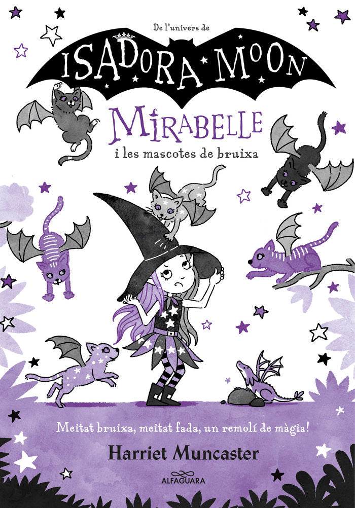 MIRABELLE I LES MASCOTES DE BRUIXA MIRABELLE 5) | Muncaster,harriet | 9788418915918 (Alfaguara)