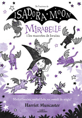 MIRABELLE I LES MASCOTES DE BRUIXA MIRABELLE 5) | Muncaster,harriet | 9788418915918 (Alfaguara)