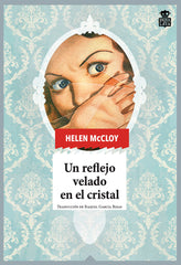 UN REFLEJO VELADO EN EL CRISTAL - 9788418918049