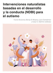 INTERVENCIONES NATURALISTAS BASADAS DESARROLLO Y CONDUCTA N | BRUINSMA,YVONNE/MINJAREZ,MENDY B,/SCHREI | ASOCIACION AUTISMO AVILA | 9788418937033