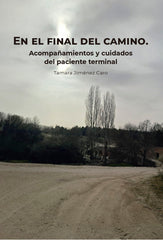 EN EL FINAL DEL CAMINO ACOMPAÑAMIENTOS | JIMENEZ CARO,TAMARA | FORMACION ALCALA RCA | 9788418980480