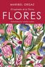 FLORES EL ESPLENDOR DE LA TIERRA - 9788418997198