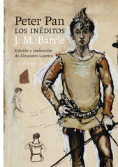 PETER PAN LOS INEDITOS | J, M, Barrie | 9788418998980 (Pepitas de calabaza)
