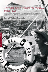 HISTORIA DEL TURISMO EN ESPAÑA 1928 1962 | VALLEJO PASCUAL, RAFAEL | SILEX | 9788419077004