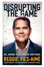 DUSRUPTING THE GAME DEL BRONX A CIMA NINTENDO | FILS AIME,REGGIE | HEROES DE PAPEL | 9788419084170