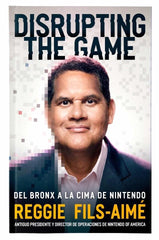 DUSRUPTING THE GAME DEL BRONX A CIMA NINTENDO | FILS AIME,REGGIE | HEROES DE PAPEL | 9788419084170