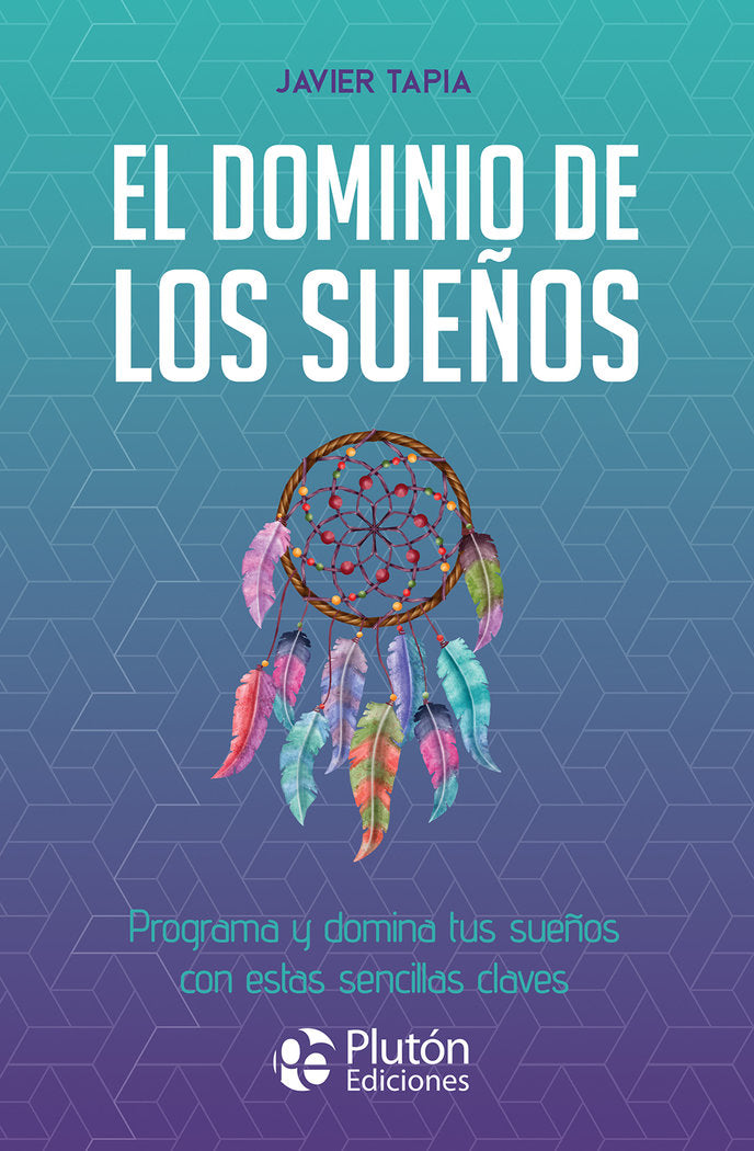 EL DOMINIO DE LOS SUEÑOS I Tapia, Javier I Pluton I 9788419087904