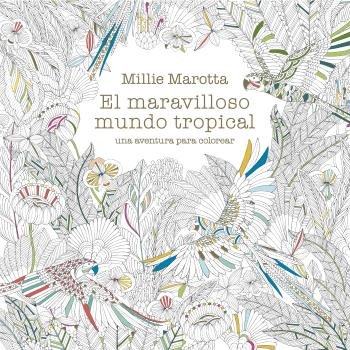 MARAVILLOSO MUNDO TROPICAL I Marotta, Millie I BLUME (Naturart) I 9788419094032