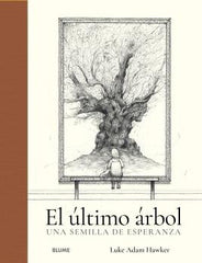 EL ÚLTIMO ÁRBOL I Adan Hawker, Luken I BLUME (Naturart) I 9788419094636