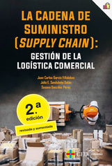 LA CADENA DE SUMINISTRO SUPPLY CHAIN GESTION DE LA LOGIST | GARCIA VILLALOBOS, JUAN CARLOS/SANDUBETE | CEU EDICIONES | 9788419111418