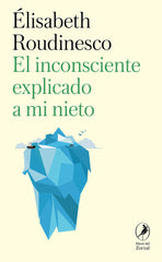 INCONSCIENTE EXPLICADO A MI NIETOEL - 9788419196910