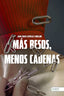 MAS BESOS MENOS CADENAS | Capdevila Torrejon,juan Carlos | 9788419197214 (Avant editorial)