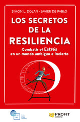 LOS SECRETOS DE LA RESILIENCIA | DOLAN, SIMON L,/DE PABLO AYLLON, FRANCIS | PROFIT EDITORIAL | 9788419212276
