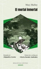 MORTAL INMORTAL,EL | Shelley Mary | 9788419223067 (Editorial avenauta)