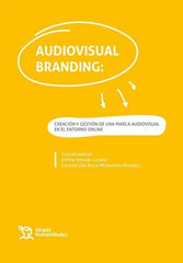 AUDIOVISUAL BRANDING CREACION Y GESTION DE UNA MARCA AUDIO | SMOLAK,EMILIA | TIRANT HUMANIDADES | 9788419226136