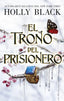 EL TRONO DEL PRISIONERO | Black, Holly | 9788419252739 (Puck)