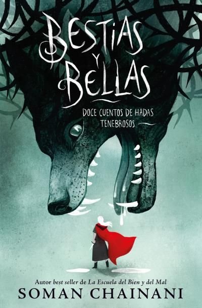 BESTIAS Y BELLAS: DOCE CUENTOS PELIGROSOS | Chainani, Soman | 9788419252821 (Puck)