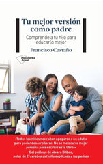 TU MEJOR VERSION COMO PADRE | CASTAÑO, FRANCISCO | PLATAFORMA EDITORIAL | 9788419271952