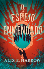 EL ESPEJO ENMENDADO | Harrow, Alix E, | 9788419283627 (Roca editorial)