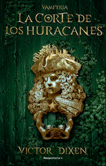 LA CORTE DE LOS HURACANES VAMPYRIA 3 | Victor Dixen | 9788419283795 (Roca editorial)