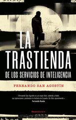 LA TRASTIENDA DE LOS SERVICIOS DE INTELIGENCIA - 9788419283863