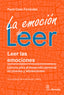 LA EMOCION DE LEER LEER LAS EMOCIONES LECTURA PARA EL DESA | COSIN FERNANDEZ, PAULO | MORATA | 9788419287250